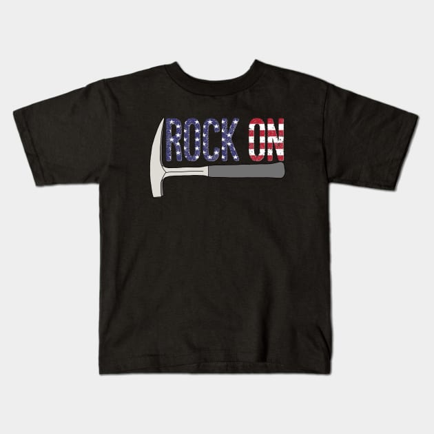 ROCK ON Rockhound - Rockhounding Geology Pick Hammer US Flag Kids T-Shirt by Laura Rucker